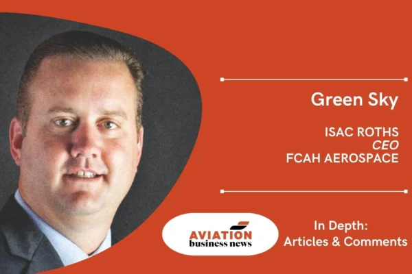 Isac Roths, chief executive of FCAH Aerospace, outlines First Class Air Support’s role in shaping sustainable MRO.