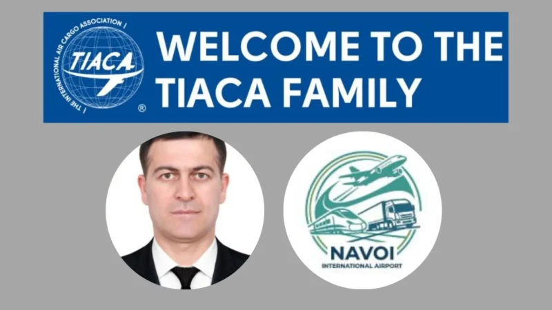 Navoi International Airport in Uzbekistan has joined as the International Air Cargo Association (TIACA) as a member.